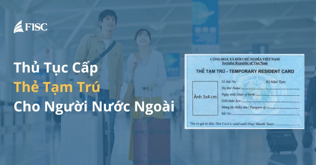 Dịch vụ làm thẻ tạm trú