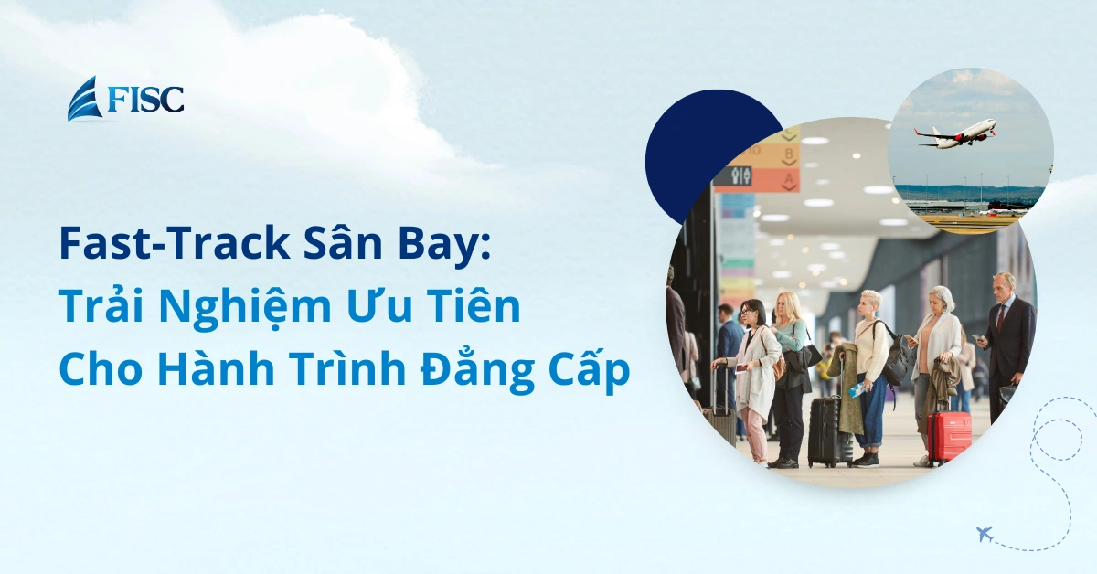 Dịch vụ fast track sân bay