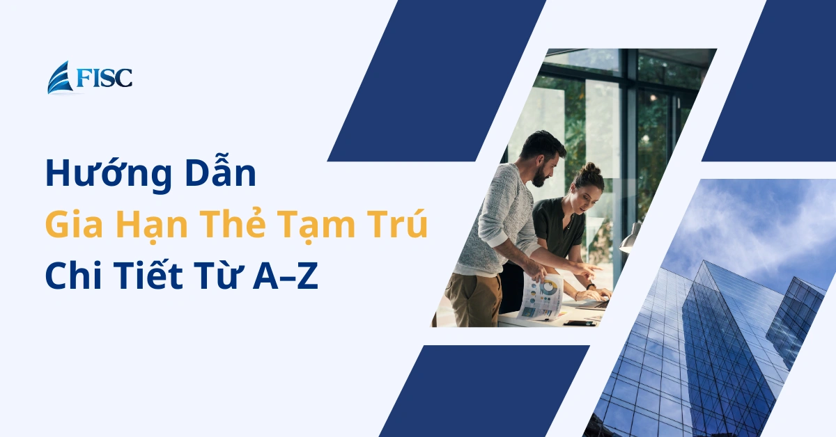 Gia hạn thẻ tạm trú cho người ngước ngoài