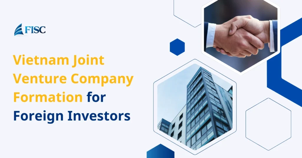 Vietnam joint venture company formation for foreign investors